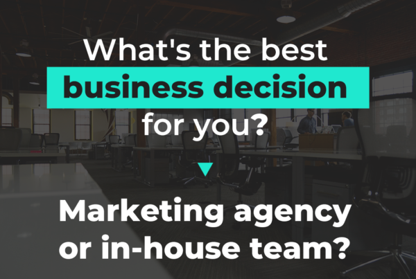 What's the best business decision? Marketing agency or in-house marketing team?